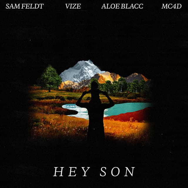 Hey Son – Sam Feldt, MC4D, VIZE, Aloe Blacc