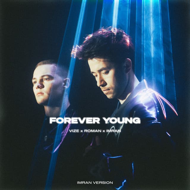 Forever Young (Festival Version) – VIZE, roman