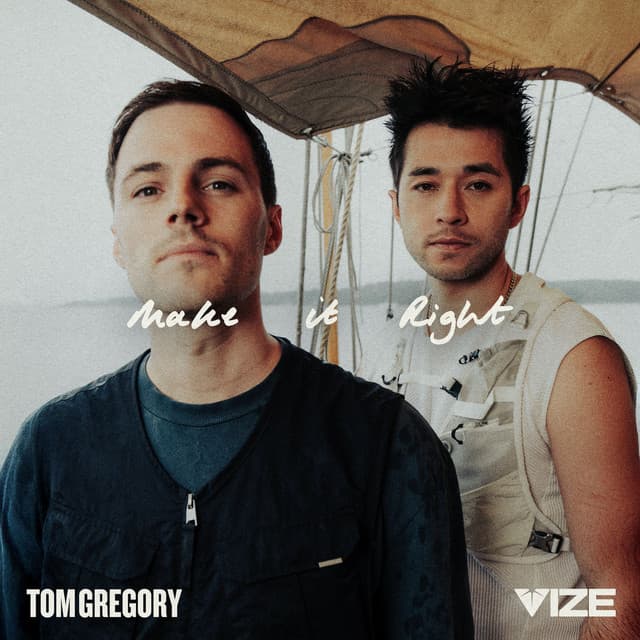 Make It Right – Tom Gregory, VIZE